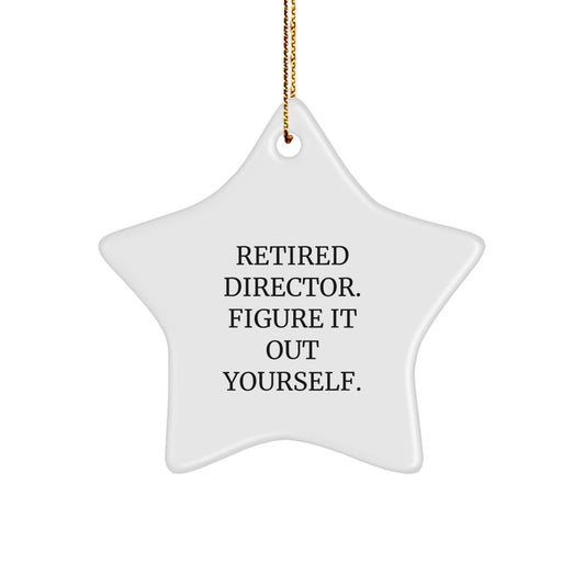 Funny Director Star Ornament, Gifts from Friends, Family, or Coworkers for Christmas Unique Gifts, Retired Director Figure It Out Yourself - Image 1