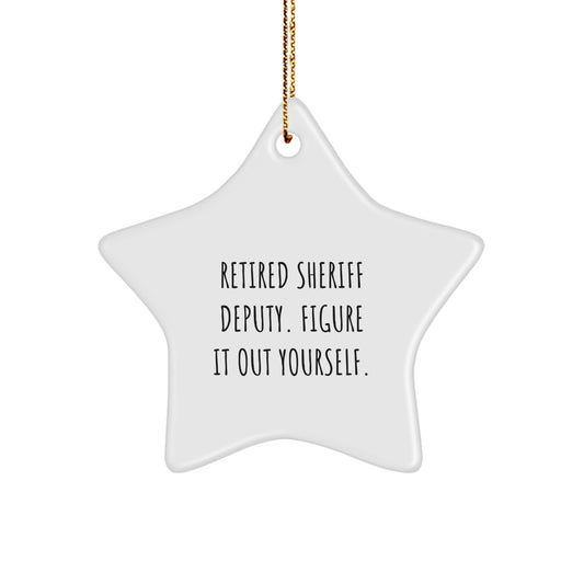 Funny Sheriff Deputy Gifts from Men to Friends - Star Ornament, 'Figure It Out Yourself' Quote, Christmas Unique Gifts - Image 1