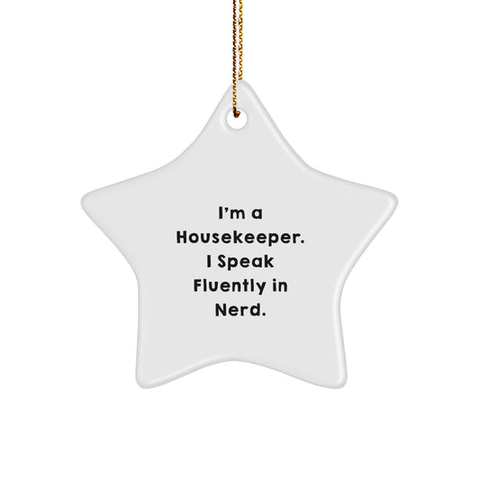 Funny Housekeeper Gifts from Family - Housekeeper Star Ornament, I'm A Housekeeper. I Speak Fluently In genius., Unique Christmas Star - Image 1