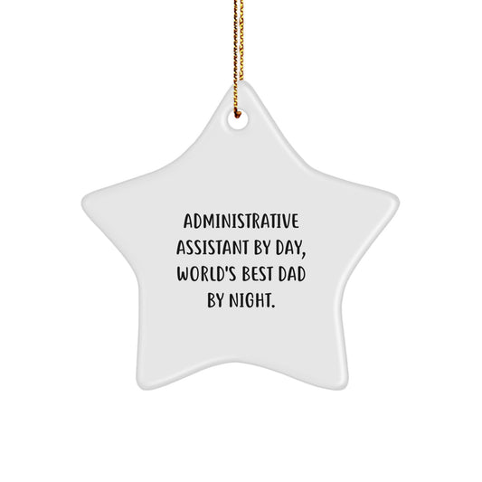 Administrative Assistant Gifts from Family, Star Ornament for Men - 'Administrative Assistant By Day, World's Best Dad By Night.' - Image 1
