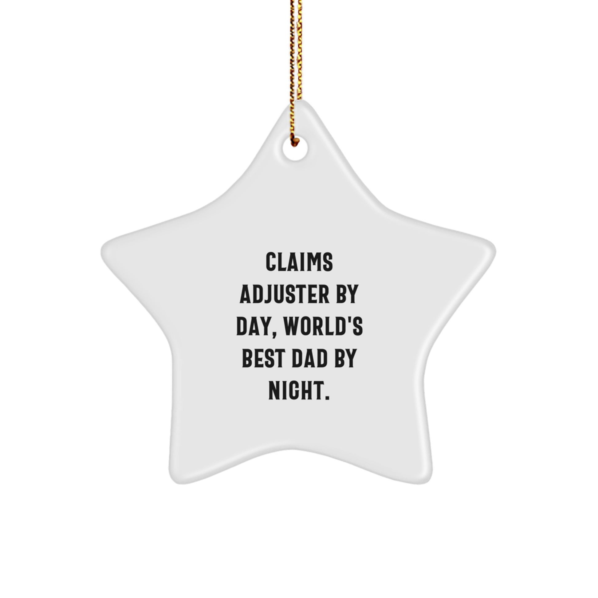 Claims Adjuster Gift, Funny Star Ornament, 'Claims Adjuster By Day, World's Best Dad By Night.' for Christmas, Gifts from Men to Claims Adjuster - Image 1