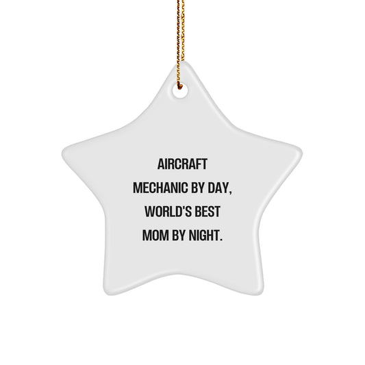 Aircraft Mechanic Star Ornament Gifts from Mom, Funny Quote, Christmas Unique Gifts for Aircraft Mechanics, Women, Friends, Family - Image 1