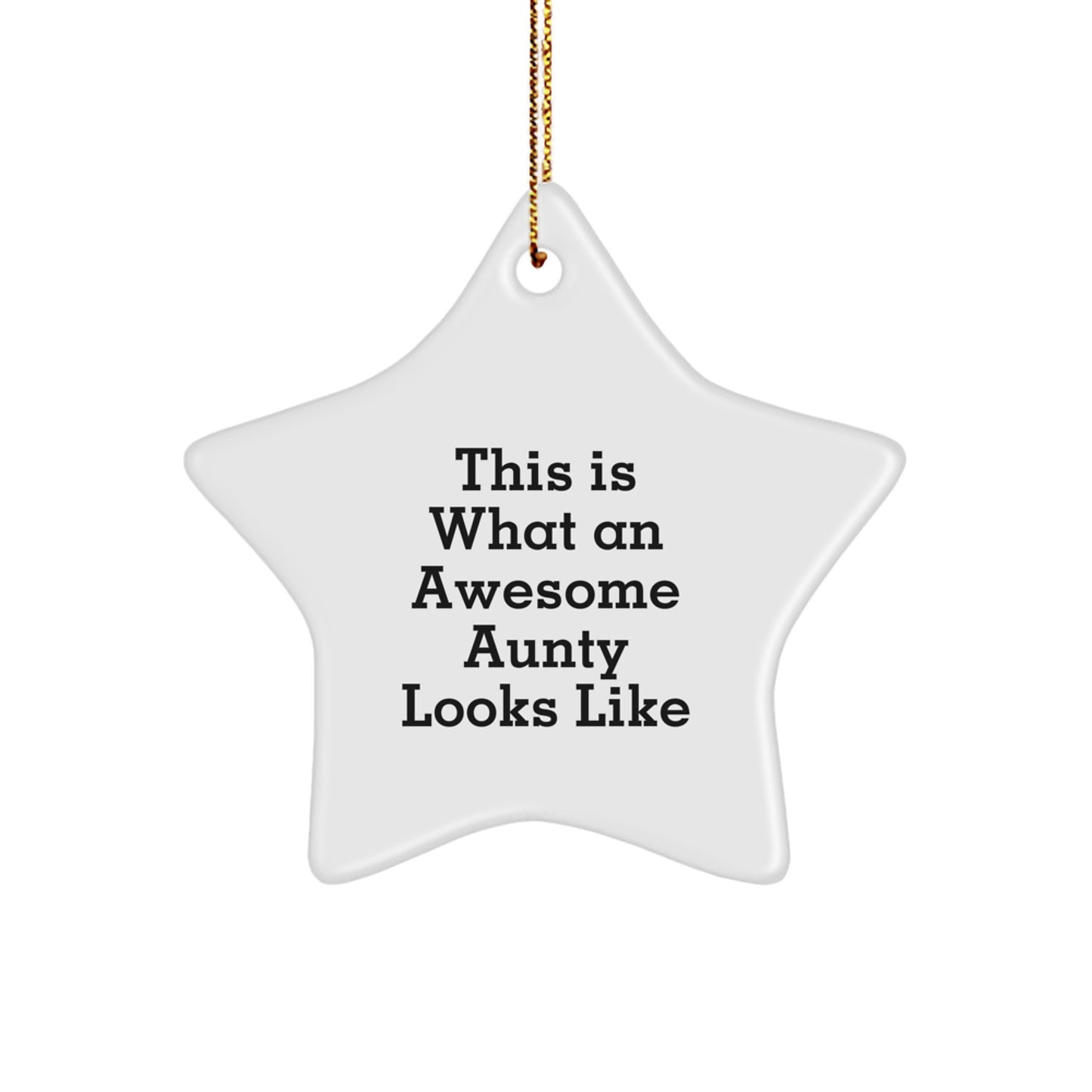 Aunty Gifts: Funny Star Ornament with 'This Is What An Awesome Aunty Looks Like' Quote, Gifts from Men to Aunty, Christmas Unique Gifts for Aunty - Image 1
