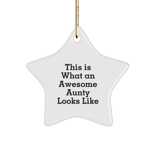 Aunty Gifts: Funny Star Ornament with 'This Is What An Awesome Aunty Looks Like' Quote, Gifts from Men to Aunty, Christmas Unique Gifts for Aunty - Image 1