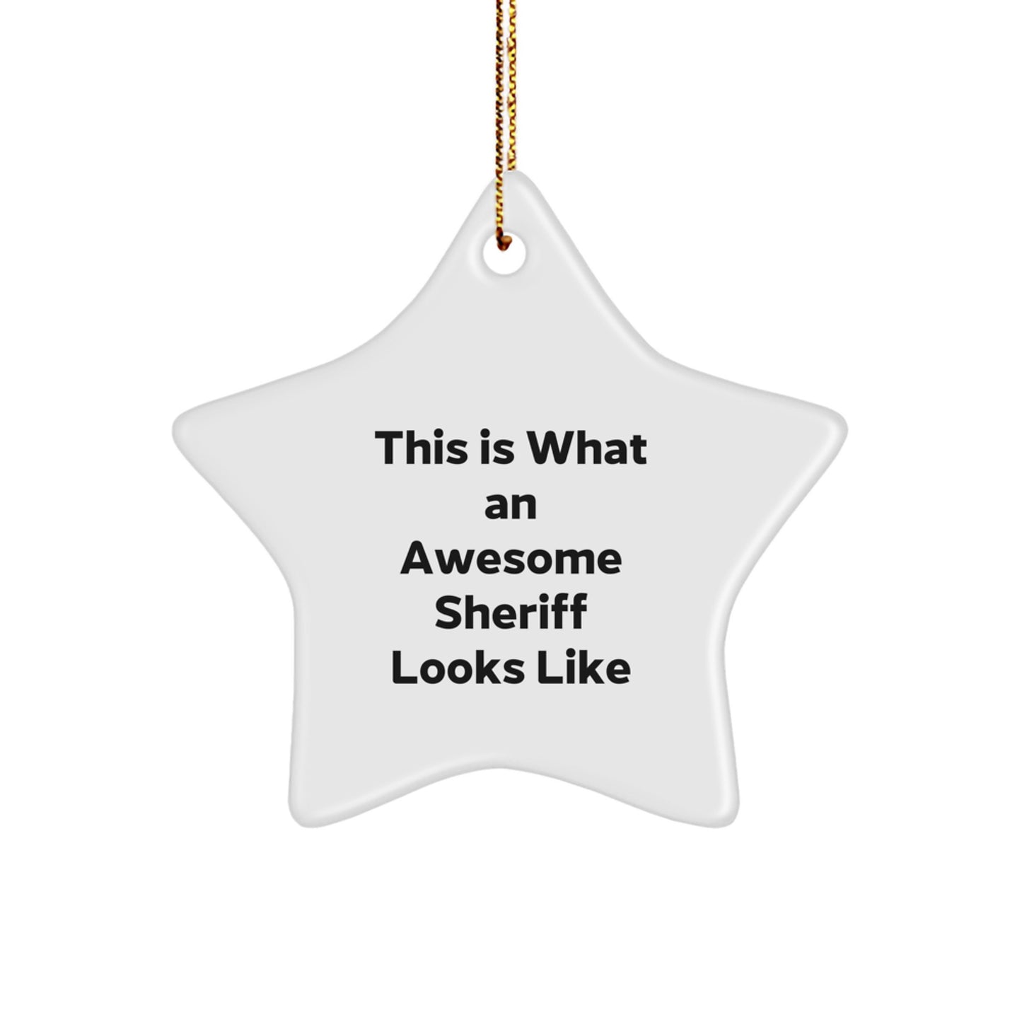 Funny Sheriff Gifts from Men to Sheriff Friends for Christmas Unique Star Ornament - Image 1