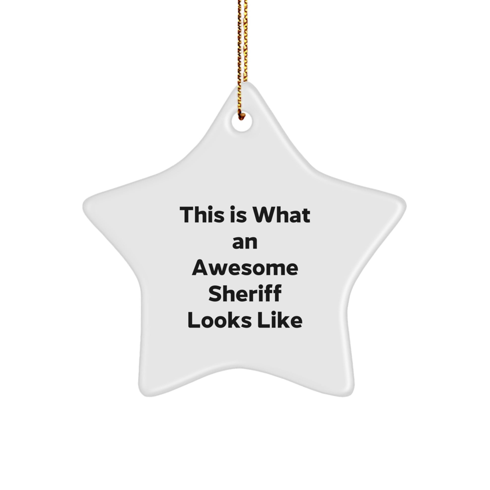 Funny Sheriff Gifts from Men to Sheriff Friends for Christmas Unique Star Ornament - Image 1