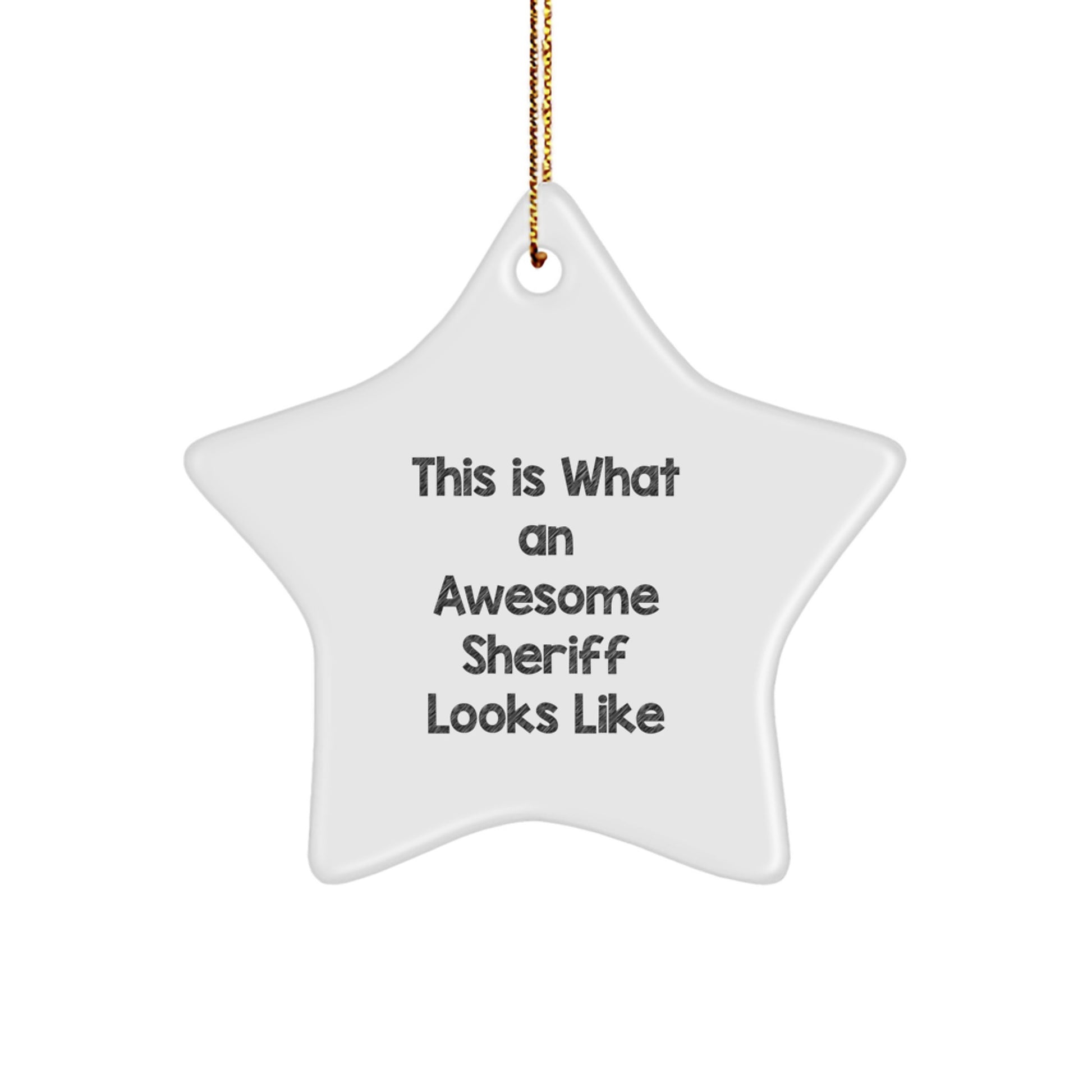 Funny Sheriff Gifts from Friends for Christmas Star Ornament, This Is What An Awesome Sheriff Looks Like - Image 1