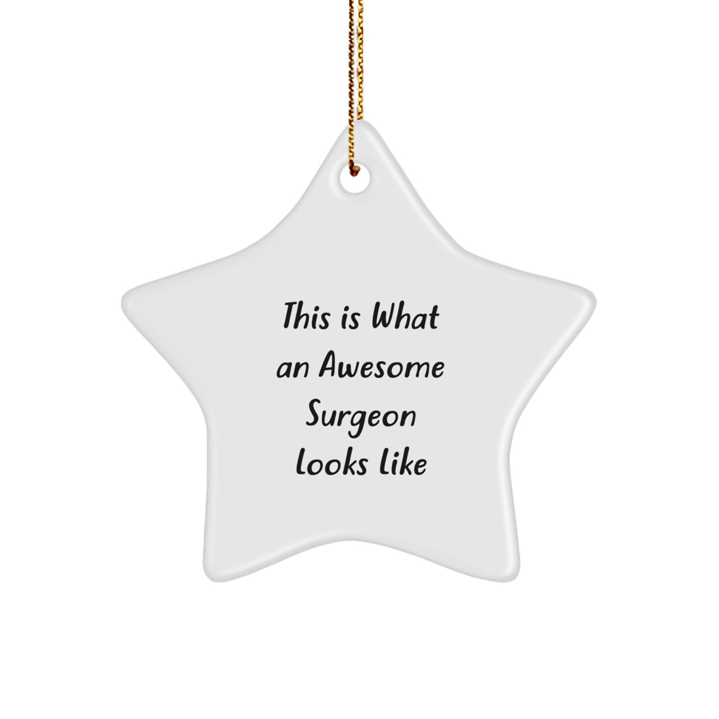 Surgeon Gifts from Friends, Christmas Unique Star Ornament for Men, 'This Is What An Awesome Surgeon Looks Like' Funny Decorations, Gifts for Surgeon - Image 1