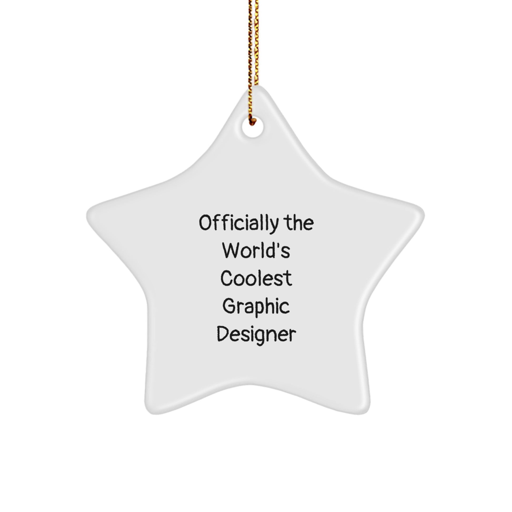 Funny Graphic Designer Gifts, Star Ornament for Christmas, 'Officially The World's Coolest Graphic Designer' Quote, Gifts from Friends to Family