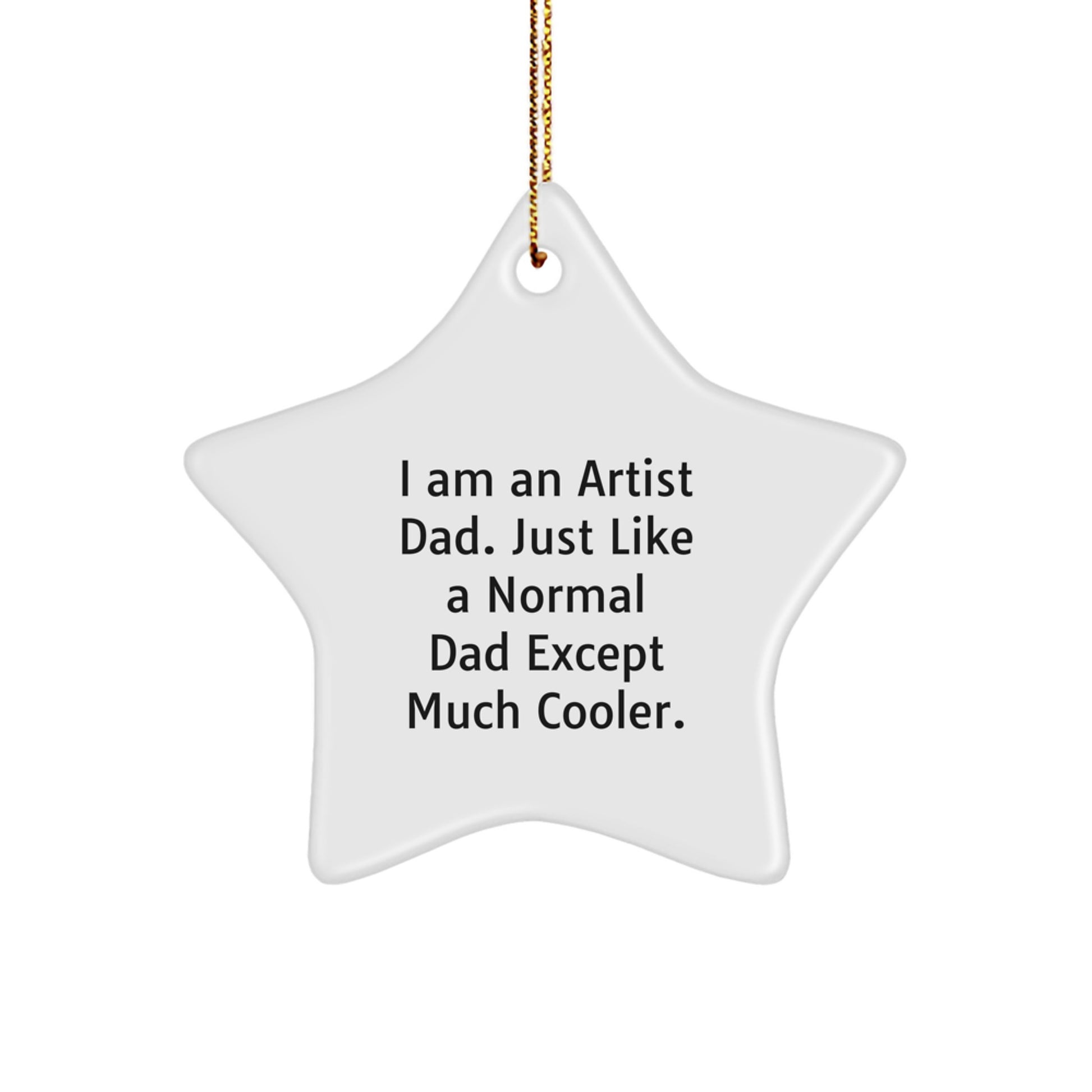 Artist Star Ornament Gifts from Dad for Artist Dad Funny Quote Christmas Unique Gifts for Men Gifts for Artist - Image 1