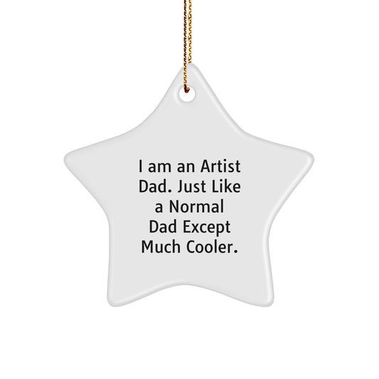 Artist Star Ornament Gifts from Dad for Artist Dad Funny Quote Christmas Unique Gifts for Men Gifts for Artist - Image 1