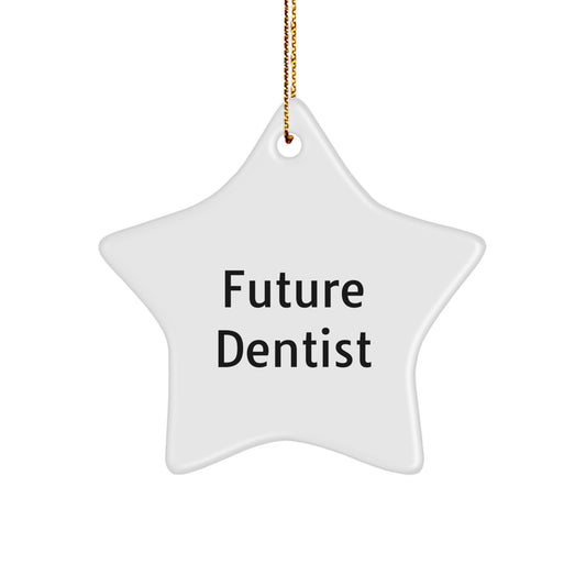 Funny Quote Dentist Star Ornament, Gifts from Friends for Future Dentist, Christmas Unique Gifts for Dentists - Image 1