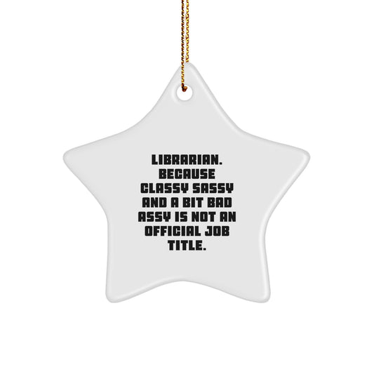 Funny Librarian Gifts from Friends Christmas Star Ornament, A Bit Fearlessy Librarian Humor, Gifts for Librarian, Men, Women, Coworkers, Family - Image 1