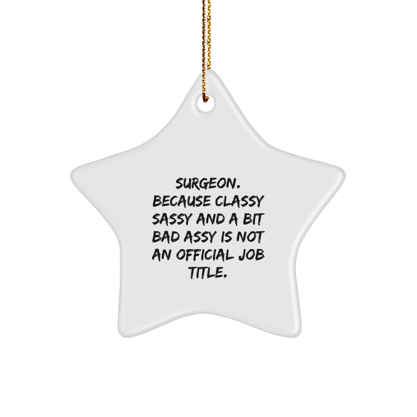 Star Ornament Gift for Surgeon Friends and Family - Funny Quote, Christmas Unique Gifts from Women to Men - Image 1