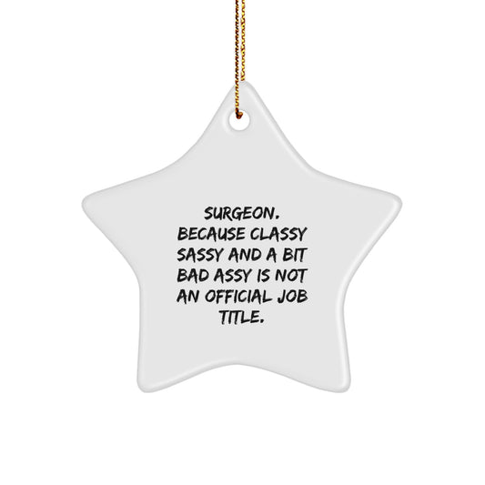 Star Ornament Gift for Surgeon Friends and Family - Funny Quote, Christmas Unique Gifts from Women to Men - Image 1
