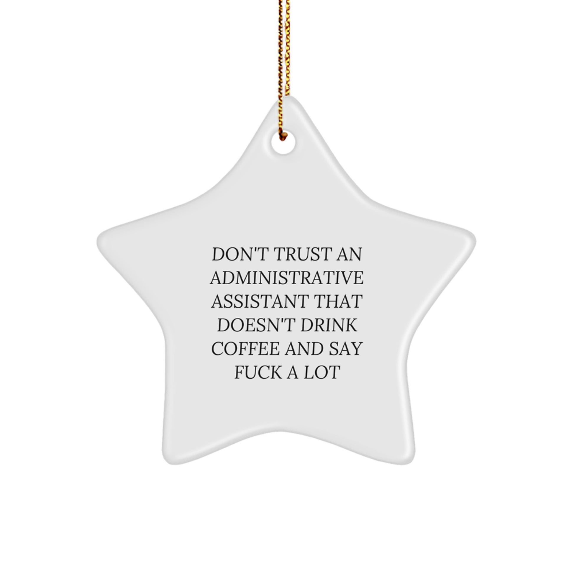 Funny Administrative Assistant Star Ornament Gifts from Men, Women, Coworkers, Family, Friends for Christmas Unique Gifts - Image 1