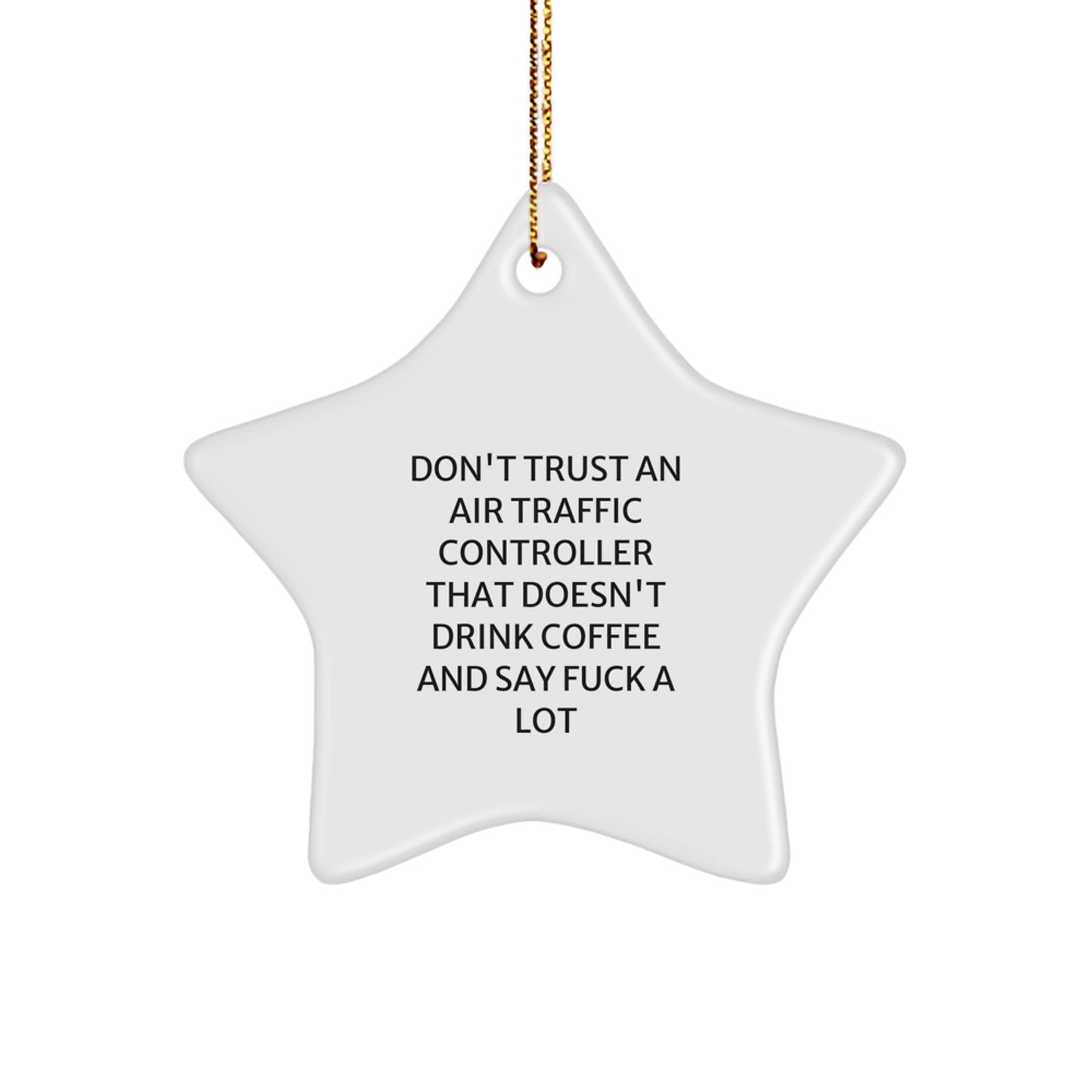 Air Traffic Controller Gifts from Friends, Unique Christmas Ornaments for Men, Funny 'Don't Trust an Air Traffic Controller' Star Ornament, Handmade for Air Traffic Controller Lovers - Image 1