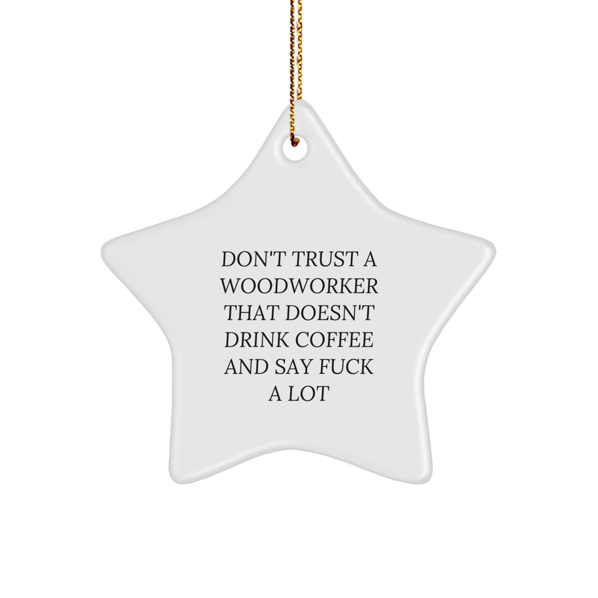 Funny Woodworker Gifts from Friends for Men, Woodworker Star Ornament, Star Shaped Decorations for Christmas Unique Gifts - Image 1