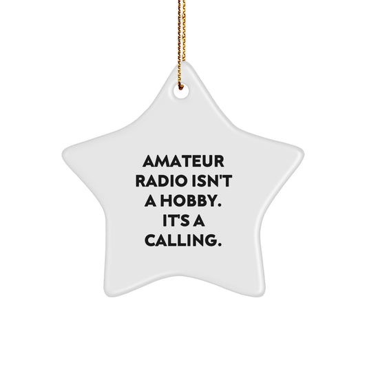 Funny Amateur Radio Gifts from Friends for Christmas Star Ornament - Inspirational Quote for Hams, Star Shaped Decoration, Holiday Unique Gifts - Image 1
