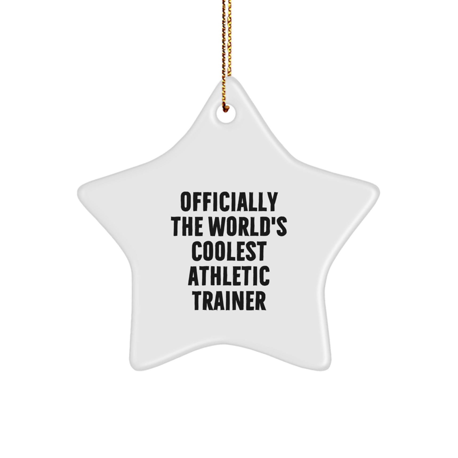 Funny Athletic Trainer Gifts from Men to Men, Star Ornament 'Officially The World's Coolest Athletic Trainer', Perfect for Christmas Unique Gifts - Image 1