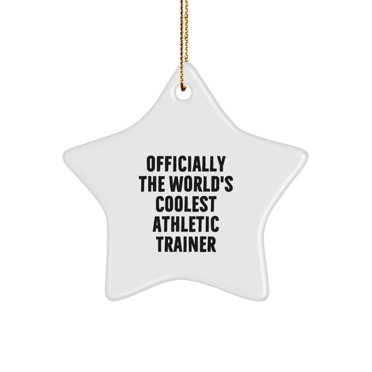 Funny Athletic Trainer Gifts from Men to Men, Star Ornament 'Officially The World's Coolest Athletic Trainer', Perfect for Christmas Unique Gifts - Image 1