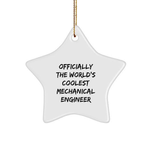 Funny Mechanical Engineer Gifts for Men, Officially The World's Coolest Mechanical Engineer Star Ornament, Christmas Unique Gifts from Friends - Image 1