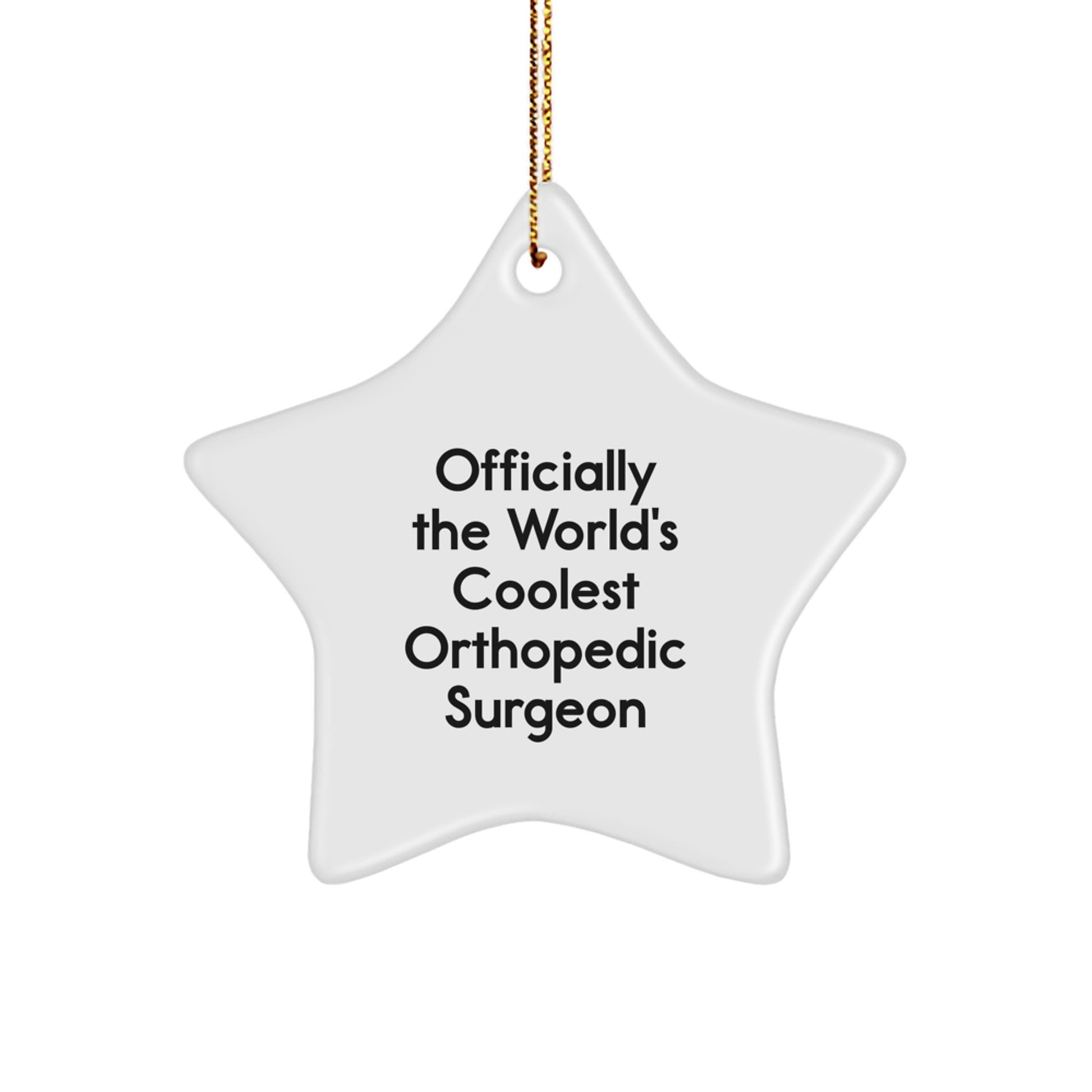 Funny Orthopedic Surgeon Christmas Unique Gifts from Friends, Coolest Orthopedic Surgeon Star Ornament for Men, Women, Coworkers - Image 1