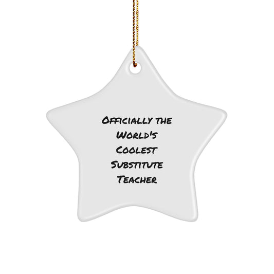 Funny Quote Star Ornament for Substitute Teacher Gifts from Friends and Family, Unique Christmas Decorations - Image 1