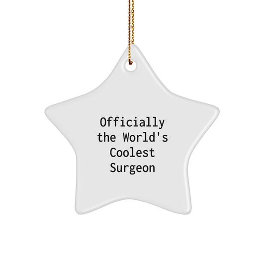 Funny Surgeon Gifts from Friends - Officially The World's Coolest Surgeon Star Ornament for Christmas Unique Gifts for Surgeons - Image 1