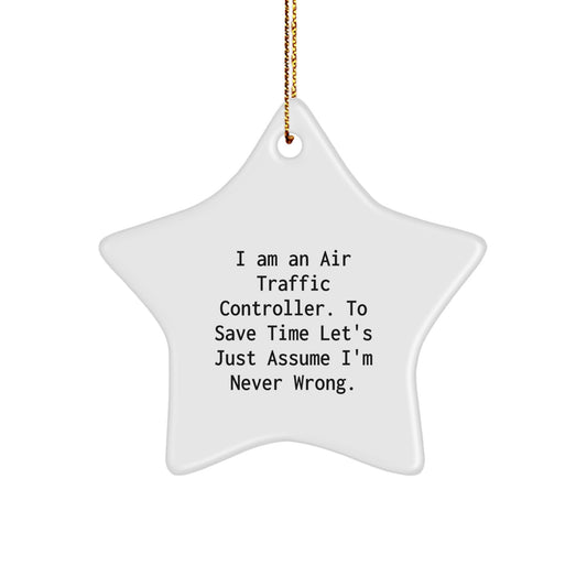 Funny Air Traffic Controller Gifts - I Am An Air Traffic Controller Star Ornament for Men, Women, Friends, Coworkers, Family - Christmas Unique Ornaments - Image 1
