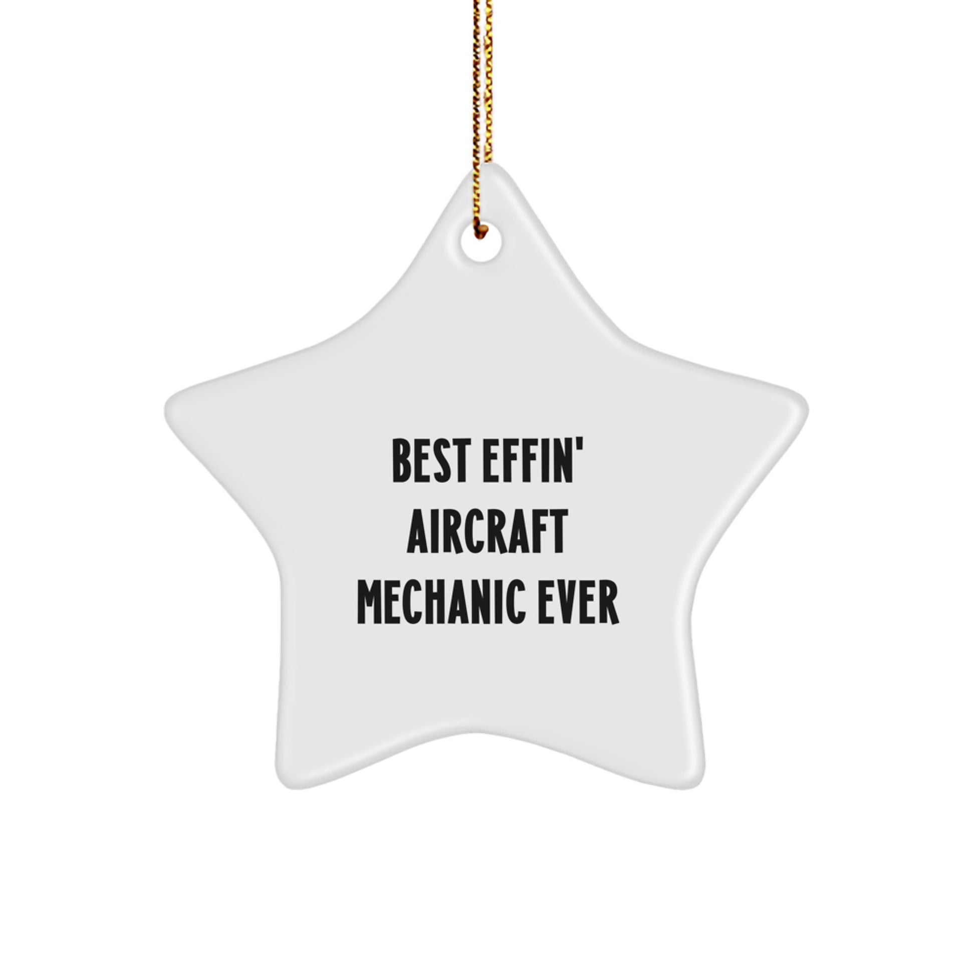 Funny Christmas Unique Gifts for Aircraft Mechanic Friends, Best Effin' Star Ornament for Men, Inspirational - Image 1