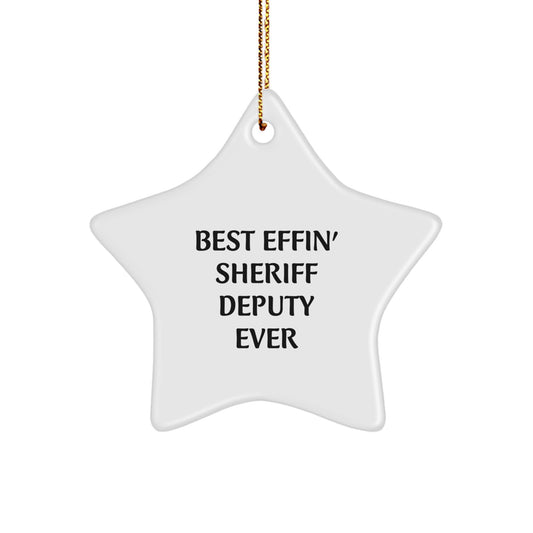 Funny Sheriff Deputy Star Ornament Gifts from Family for Men - Best Effin' Sheriff Deputy Ever Christmas Unique Gifts - Image 1