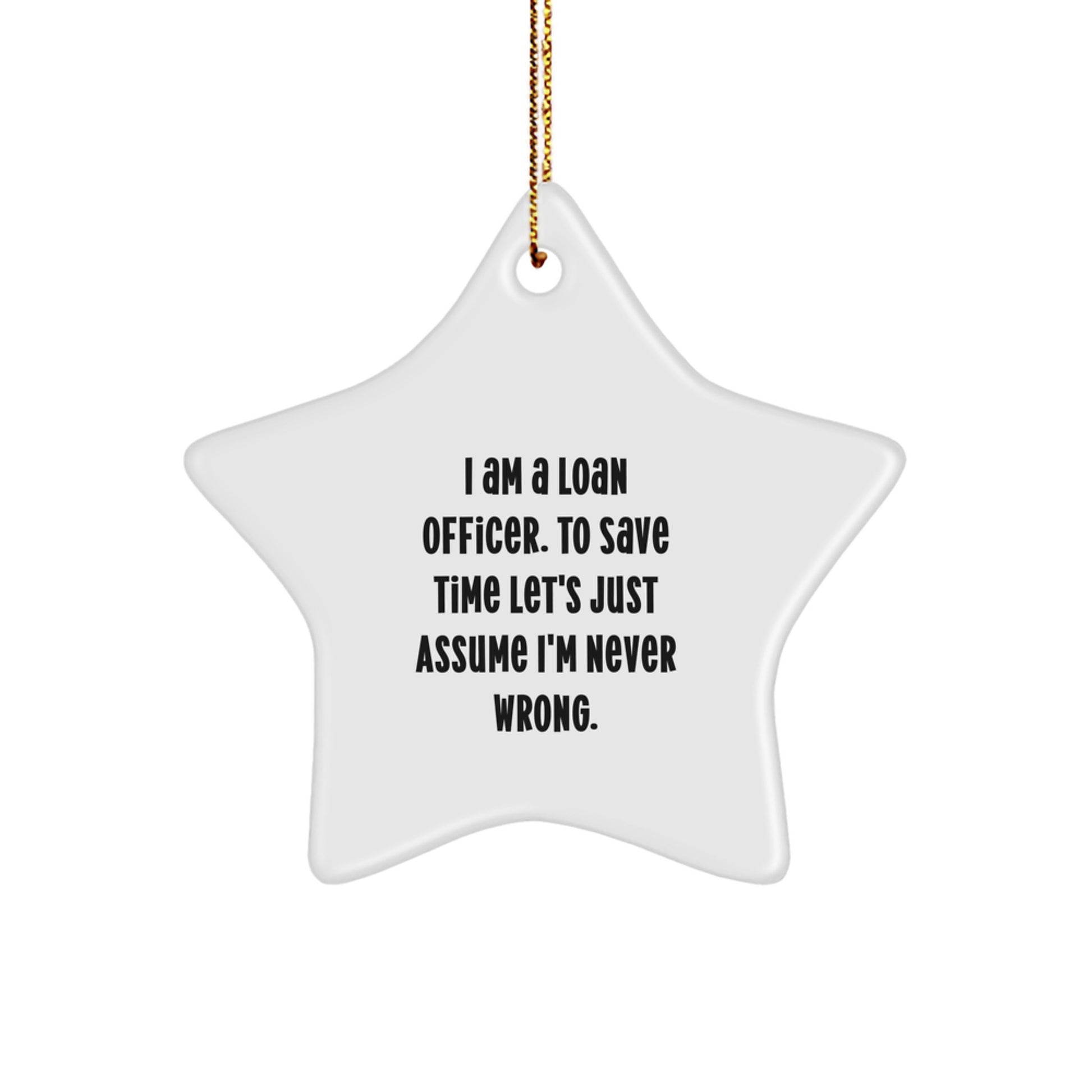 Funny Loan Officer Star Ornament Gifts from Friends or Coworkers for Men or Women - Image 1