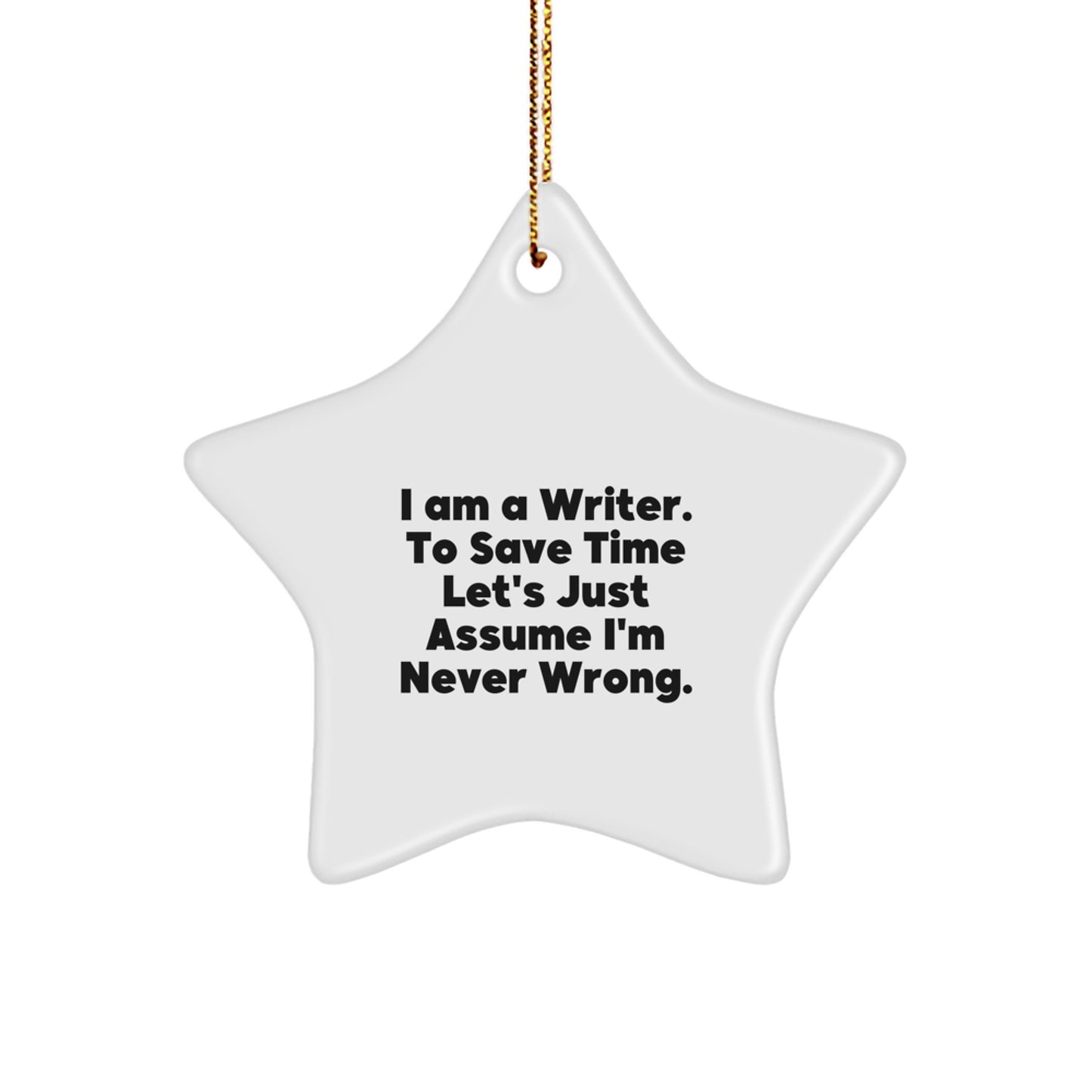 Writer Humor Star Ornament, Funny Quote Gift for Writer Friends, Christmas Unique Writer Decorations, Gifts from Friends for Writer Coworkers - Image 1
