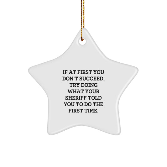 Funny Sheriff Star Ornament Gifts for Men Sheriff Christmas Unique Decorations - Image 1