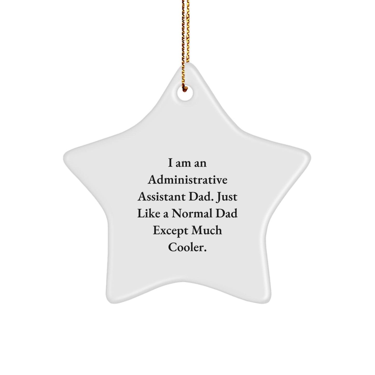 Funny Gifts for Administrative Assistant Dad Star Ornament, Christmas Unique Gifts from Men to Family - Image 1