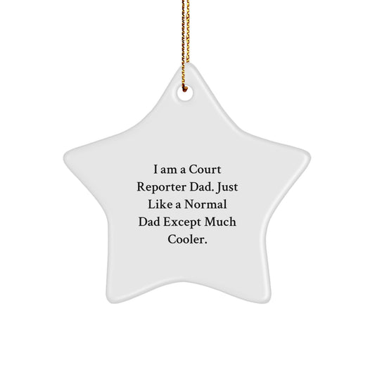 Funny Court Reporter Gifts from Dad - Star Ornament for Court Reporter Men, Unique Christmas Unique Gifts for Court Reporter, 'I Am A Court Reporter Dad' - White Star Shaped Decoration - Image 1