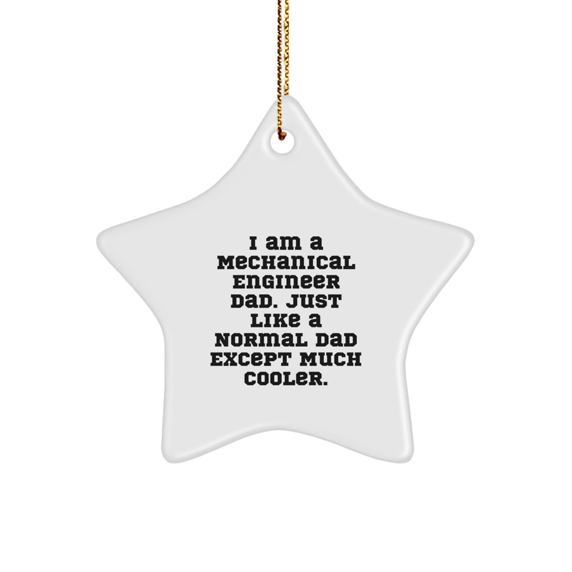 Funny Mechanical Engineer Father Star Ornament Gifts from Dad for Son Daughter Husband Wife Christmas - Image 1
