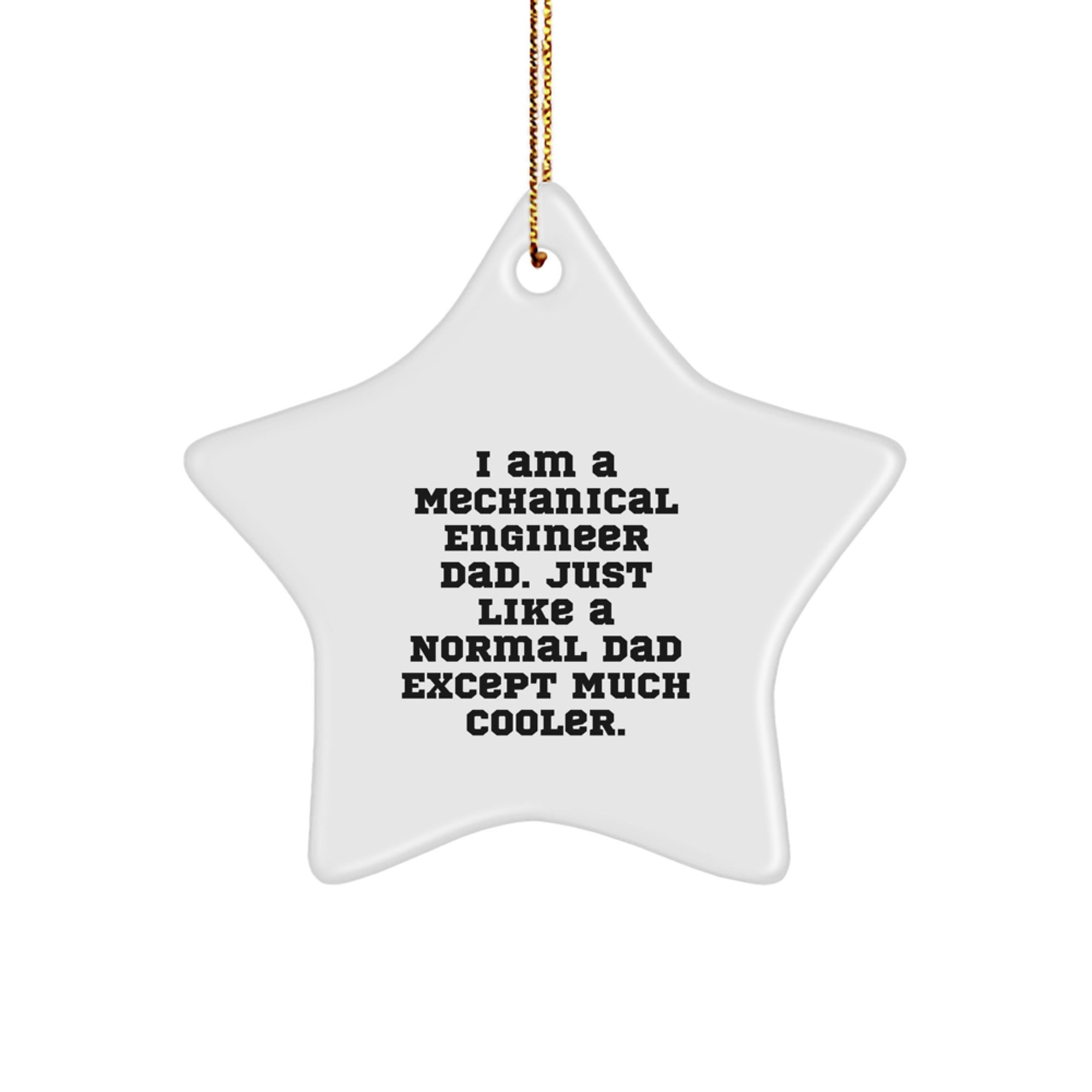 Funny Mechanical Engineer Father Star Ornament Gifts from Dad for Son Daughter Husband Wife Christmas - Image 1