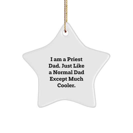 Funny Priest Star Ornament Gifts from a Proud Dad - 'I Am A Priest Dad' - Image 1