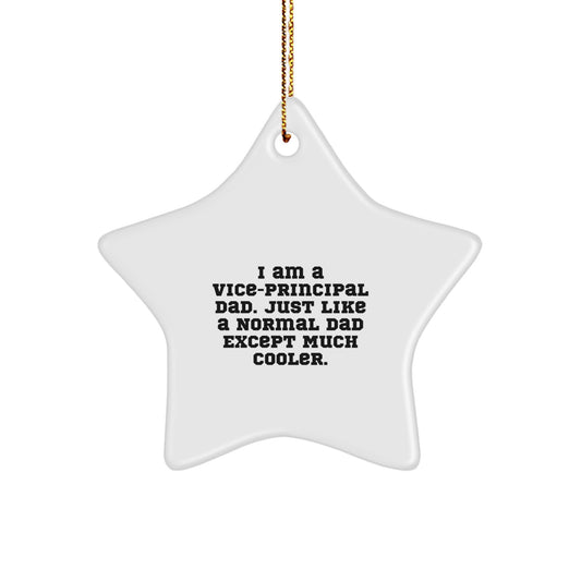 Vice-principal Dad Star Ornament Gifts for Him - Funny Vice-principal Unique Christmas Unique Gifts from Dad to Vice-principal - Image 1