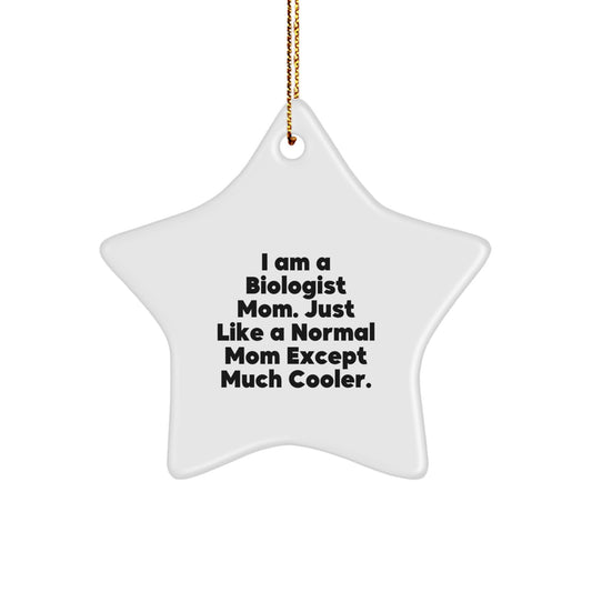 Funny Biologist Mom Gifts for Christmas - Biologist Star Ornament, 'I Am A Biologist Mom' Unique Star Decoration Gifts from Friends, Family, Coworkers - Image 1