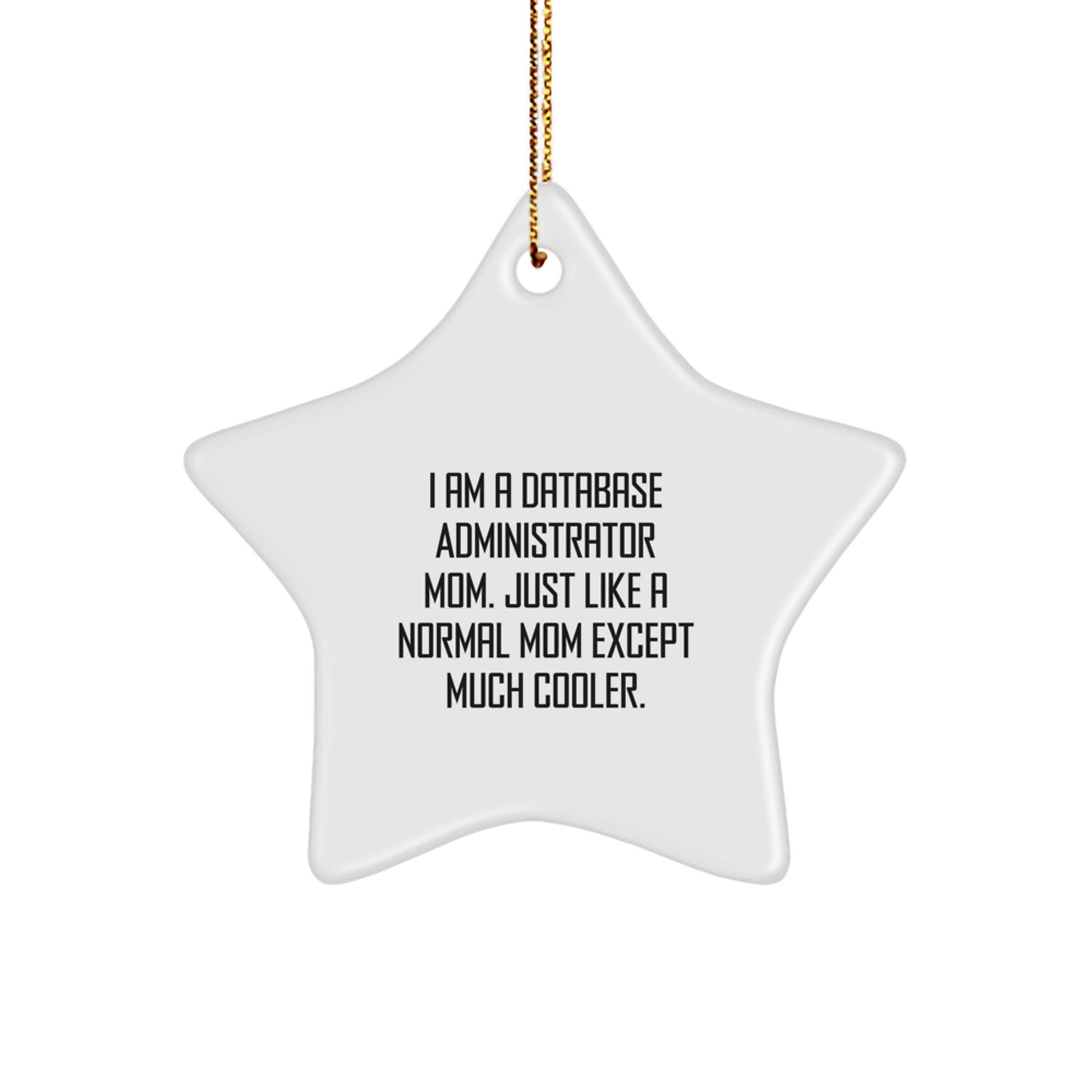 Funny Database Administrator Mom Star Ornament, Unique Gifts for Database Administrator Mom, Gifts from Family at Christmas - Image 1