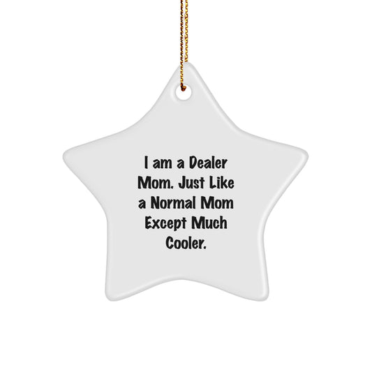 Funny Dealer Mom Star Ornament Gifts from Mom, Unique Christmas Decor for Dealer, I Am A Dealer Mom Funny Star Ornament - Image 1