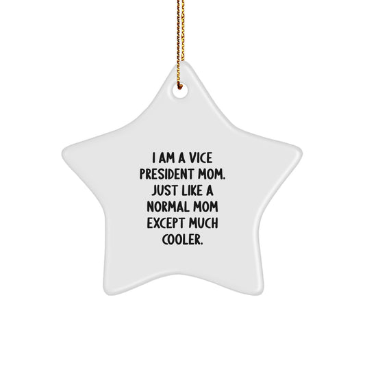 Vice President Gifts from Men - Funny 'I Am A Vice President Mom' Star Ornament Gifts for Vice President - Christmas Unique Star Ornaments - Image 1