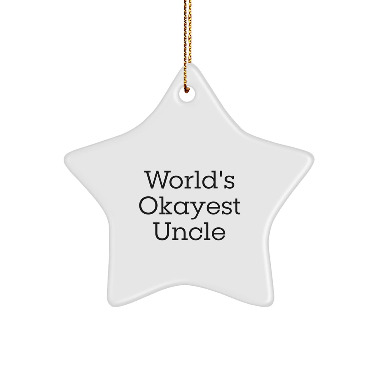 Funny Uncle Gifts from Family, World's Okayest Uncle Star Ornament for Men Christmas Unique Gifts - Image 1