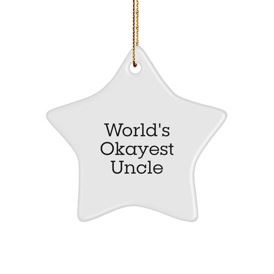 Funny Uncle Gifts from Family, World's Okayest Uncle Star Ornament for Men Christmas Unique Gifts - Image 1