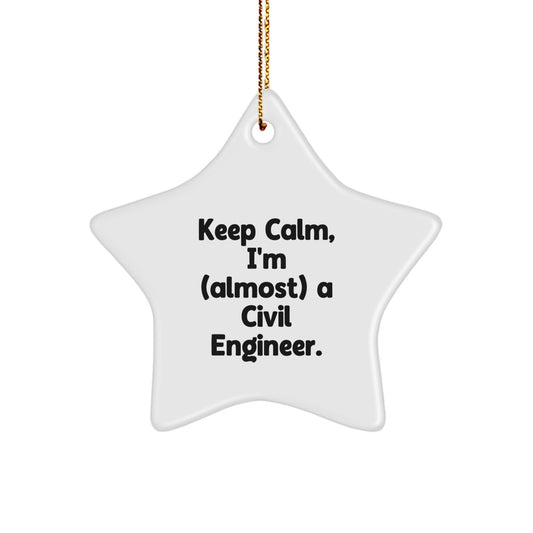 Funny Civil Engineer Star Ornament Gifts from Friends to Civil Engineer Men - Christmas Unique Gifts - Keep Calm I'm almost A Civil Engineer - Star Shaped MDF Decorations - Image 1