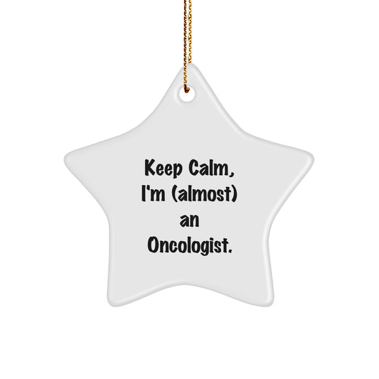 Funny Oncologist Star Ornament Gifts from Friends, Perfect Unique Christmas Decorations, Inspirational Quote Gifts for Oncologist - Image 1