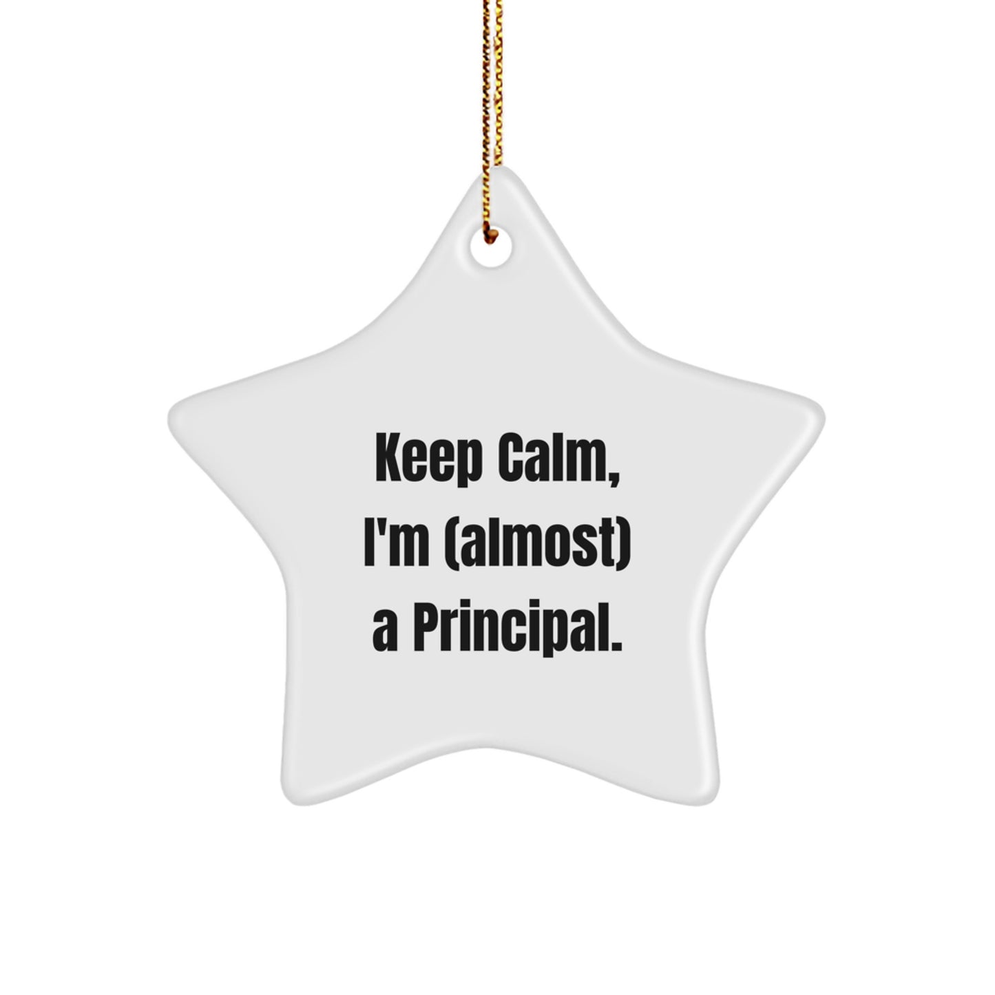 Funny Principal Gifts for Men - Keep Calm Star Ornament, Christmas Unique Gifts from Friends, Perfect for Coworker or Family - Image 1